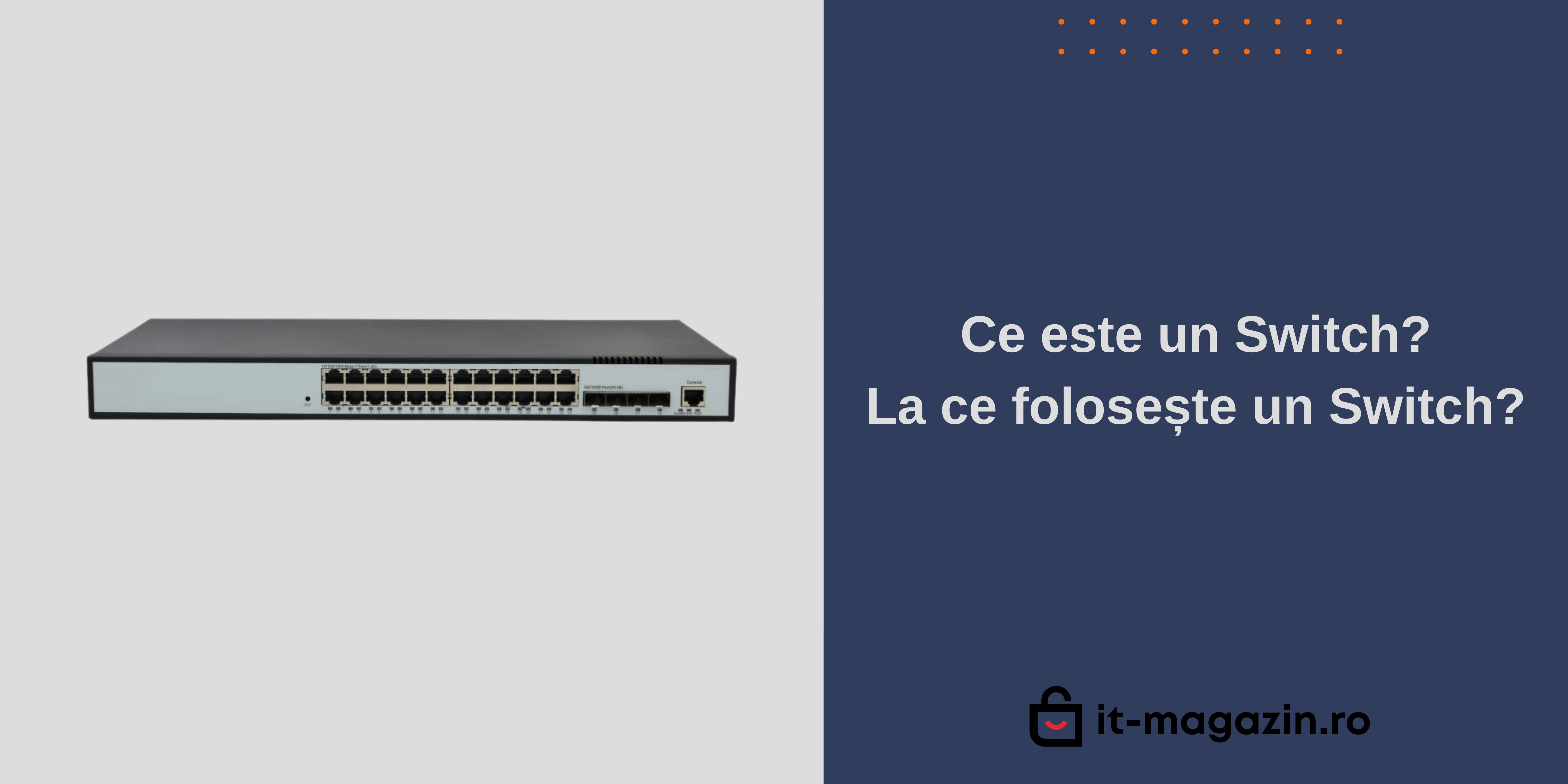 Ce este un Switch? La ce folosește un Switch? 
