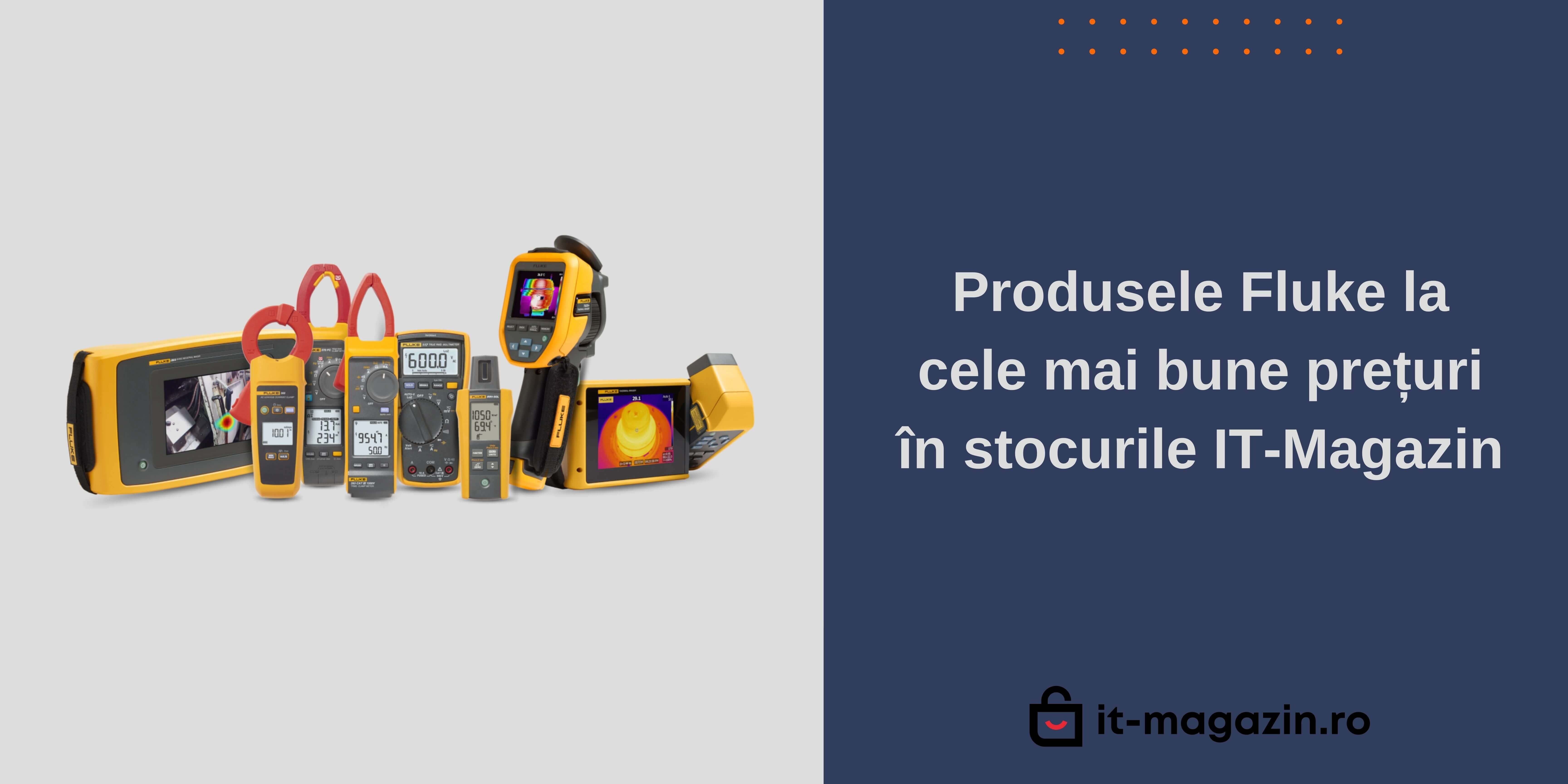 Produsele Fluke la cele mai bune prețuri în stocurile IT-Magazin