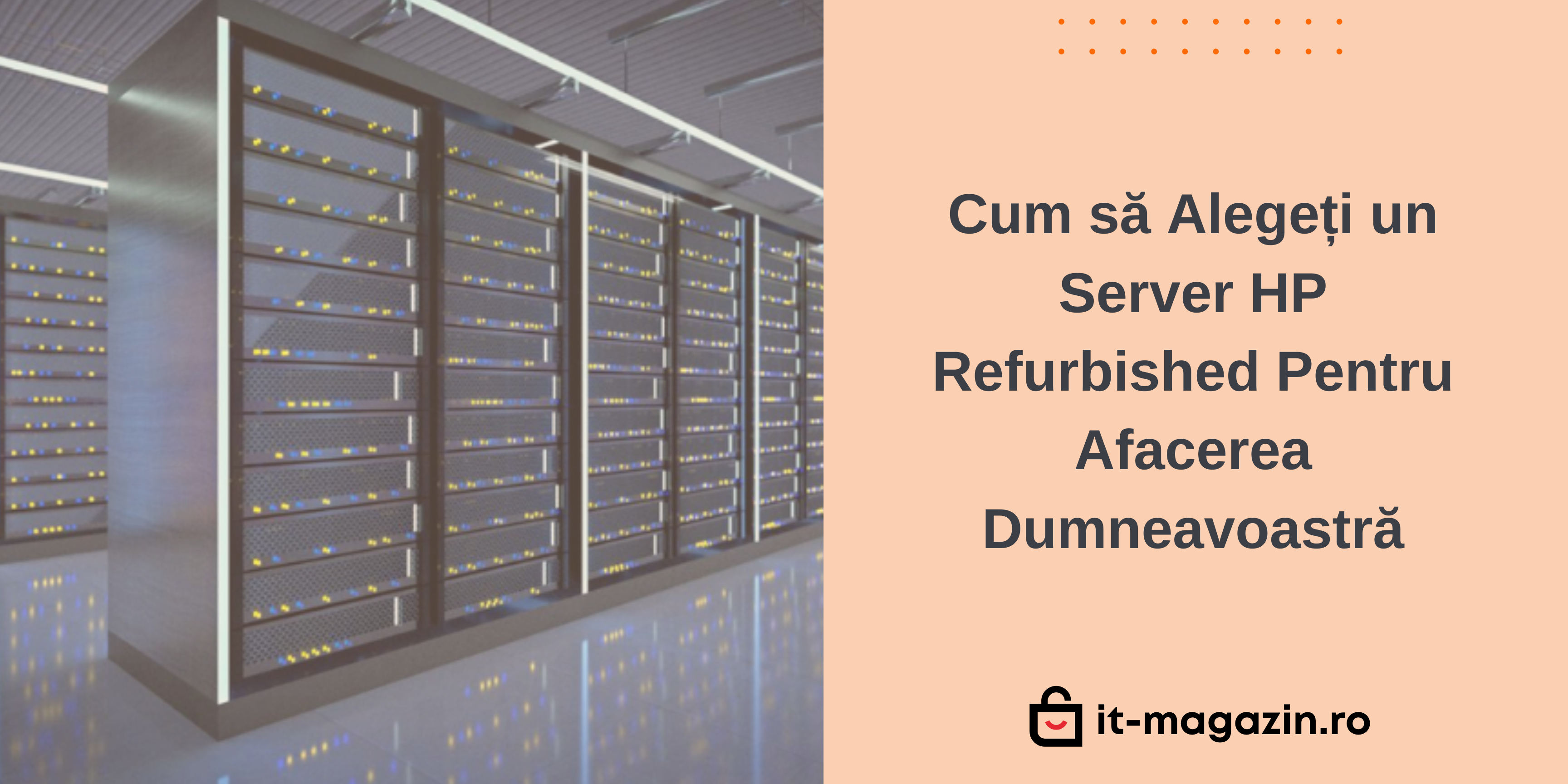Cum să Alegeți un Server HP Refurbished Pentru Afacerea Dumneavoastră