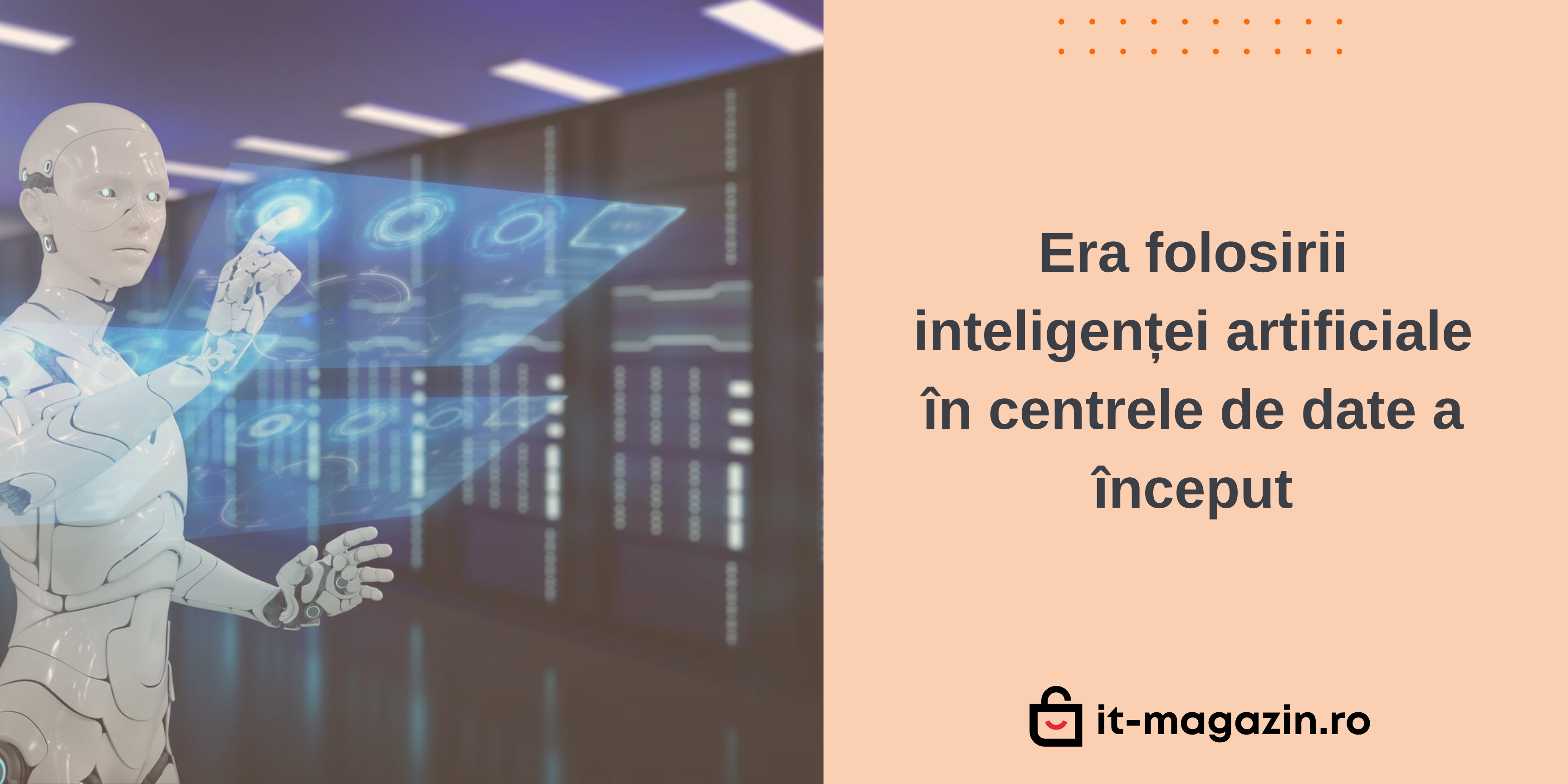 Era folosirii inteligenței artificiale în centrele de date a început