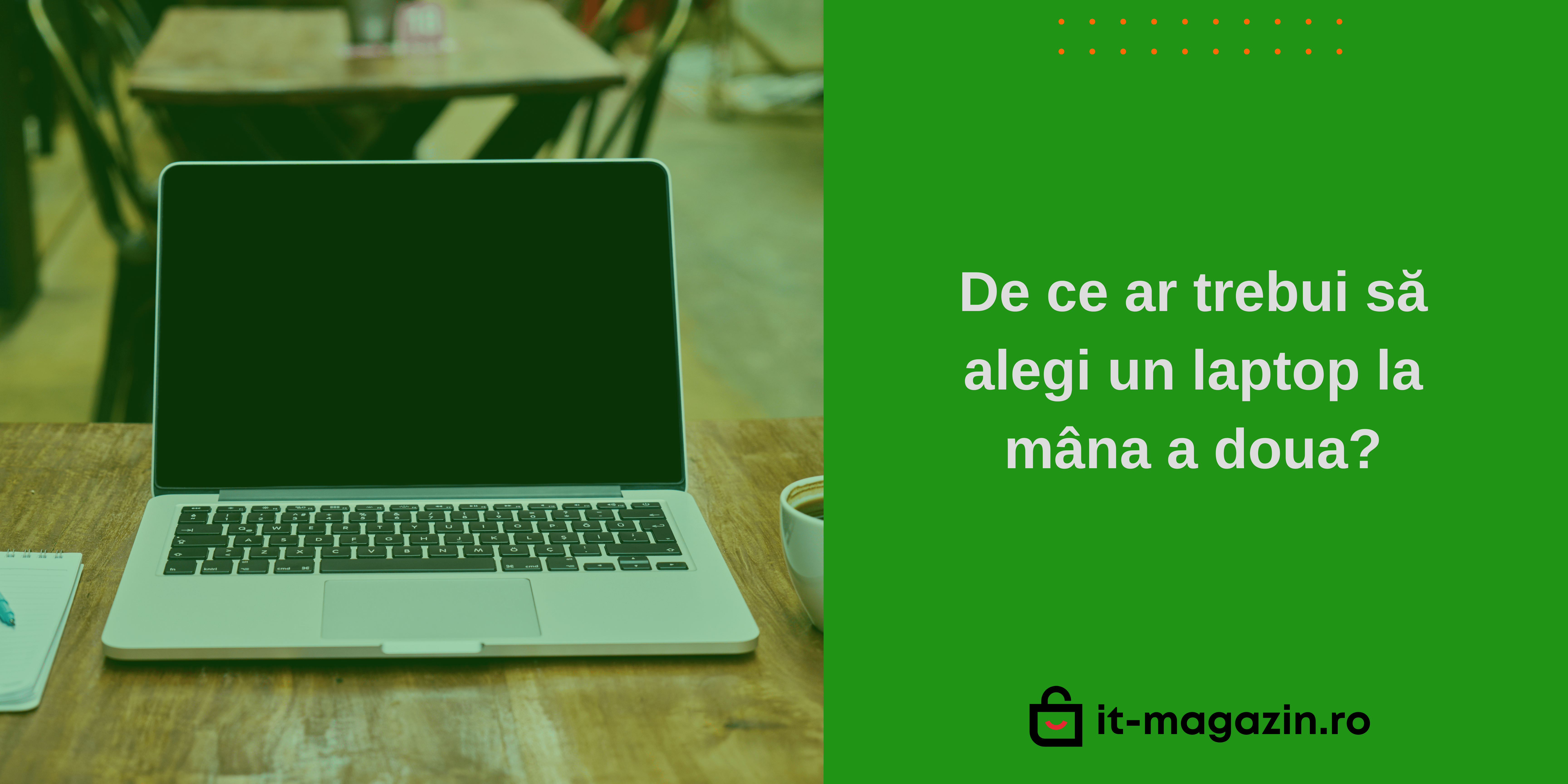 De ce ar trebui să alegi un laptop la mâna a doua?